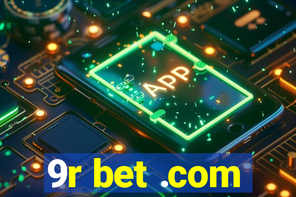 9r bet .com